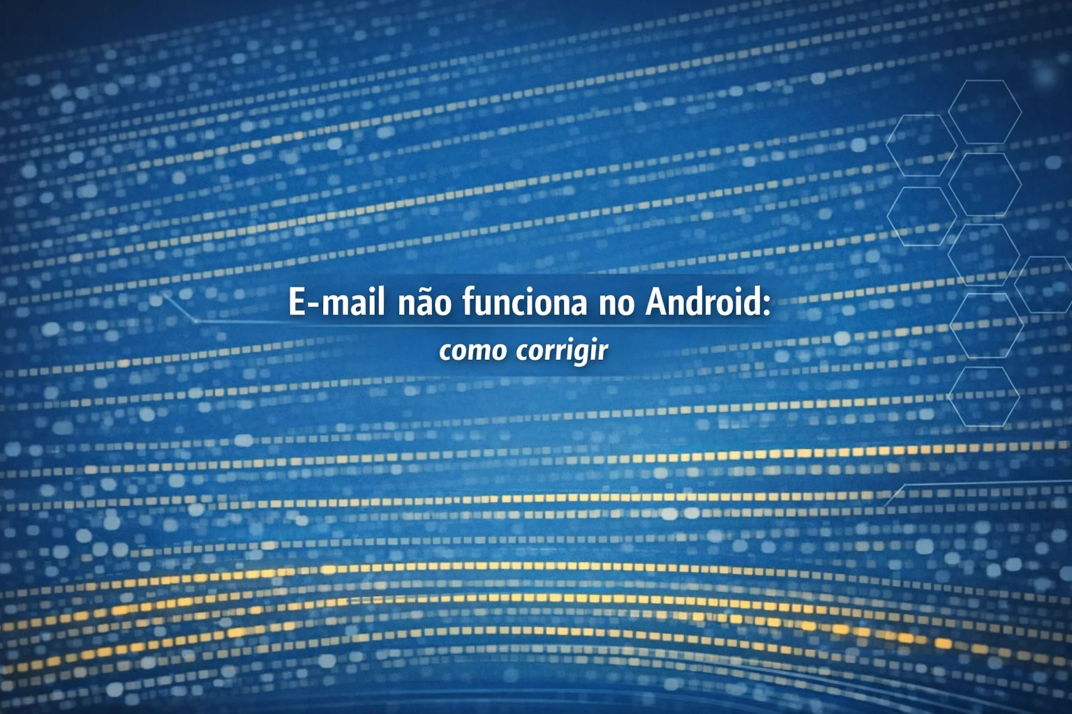Problema e-mail celular Android