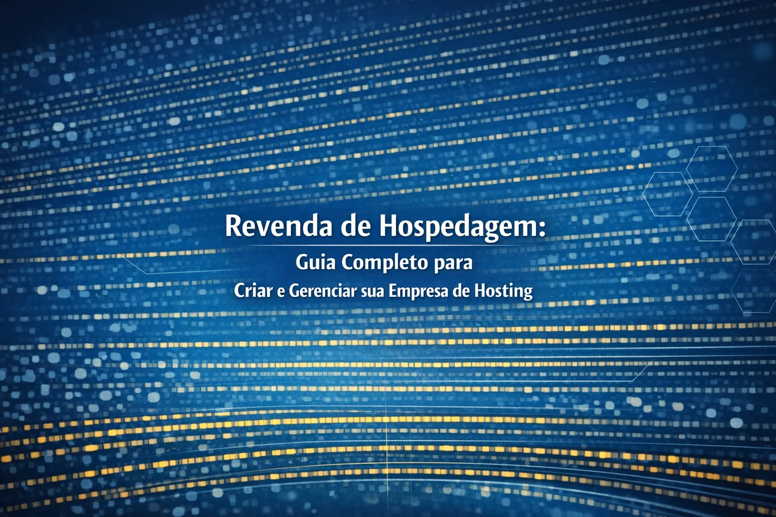 Revenda de Hospedagem: Guia Completo